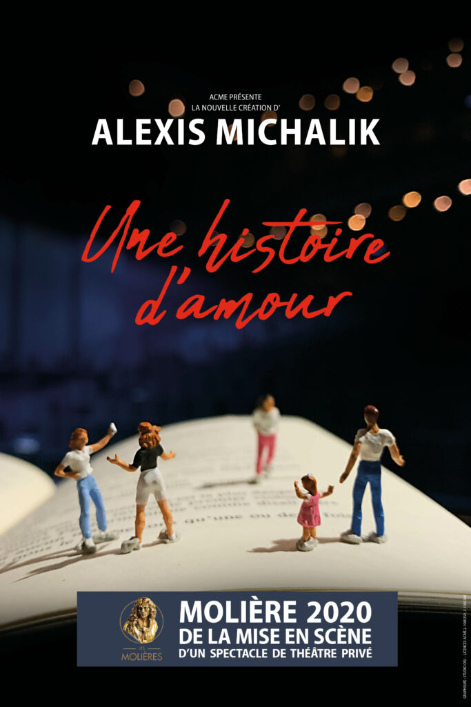 Une histoire d'Amour - Alexis Michalik